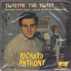 Discos de vinilo: RICHARD ANTHONY - TWISTIN' THE TWIST, FAIS PAS MON VIEUX.../ EP LA VOZ...1962 RF-6396. Lote 387692309