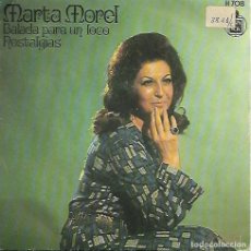 Discos de vinilo: MARTA MOREL - BALADA PARA UN LOCO / NOSTALGIAS - HISPAVOX - 1971. Lote 387730839