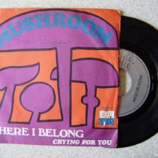 Discos de vinilo: MUSHROOM.WERE I BELONG + CRYING FOR YOU...MUY RARO