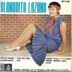 Discos de vinilo: BLANQUITA LOZANO - ¡POR FIN MADRID! / VENTE MAS CERCA / CUANDO VAYAS A MADRID / Y AL BAILAR - 1962. Lote 387888374