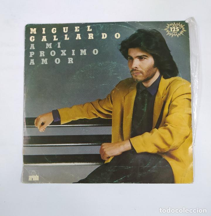 Discos de vinilo: MIGUEL GALLARDO. A MI PROXIMO AMOR. SINGLE. TDKDS19B - Foto 1