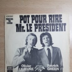 Discos de vinilo: SINGLE 7” PATRICK GREEN & OLIVIER LEJEUNE.1974 FRANCE. POR POUR RIRE MR.LE PRESIDENT.
