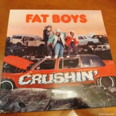 Discos de vinilo: FAT BOYS, CRUSHIN / R4. Lote 388192554