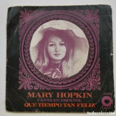 Discos de vinilo: DISCO DE VINILO DE 45RPM MARY HOPKINS, QUÉ TIEMPO TAN FELIZ, 1968