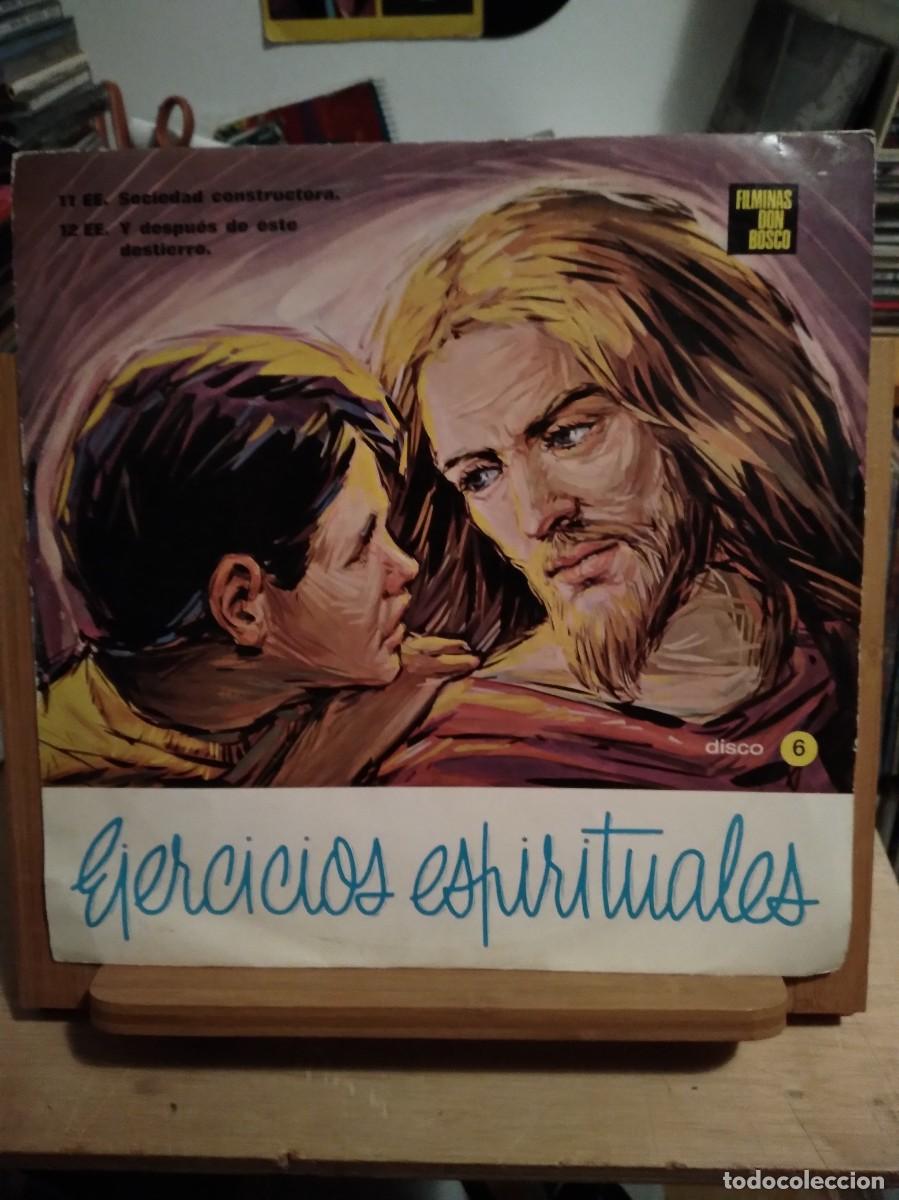 Discos de vinilo: EJERCICIOS ESPIRITUALES-DISCO 6-FILIMINAS DON BOSCO-SOCIEDAD CONSTRUCTORA-DESPUES DE ESTE DESTIERRO-