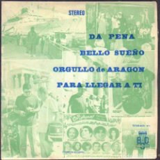 Discos de vinilo: DA PENA - BELLO SUEÑO - ORGULLO DE ARAGON - PARA LLEGAR A TI / EP BCD 1971 RF-6434. Lote 388691464