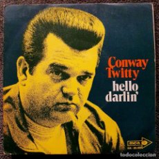 Discos de vinilo: CONWAY TWITTY - 7” SPAIN 1970- MCA 30643 - HELLO DARLIN'. Lote 388708114