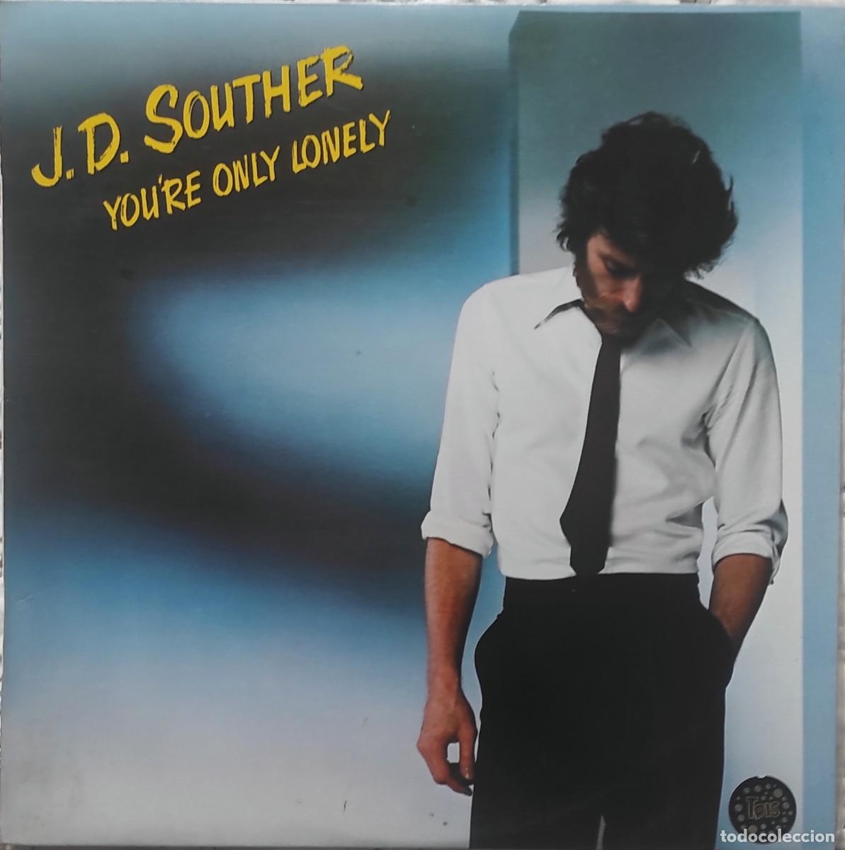 Discos de vinilo: J.D. Souther: Youre Only Lonely - Foto 1