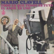 Discos de vinilo: MARIO CLAVEL - TODO LO QUE TENGO ES TUYO - SINGLE RARO DE VINILO CS-8