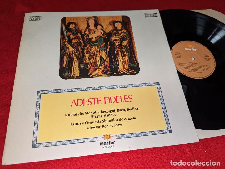 Disques de vinyle: ATLANTA Robert Shaw ADESTE FIDELES Menotti+Respighi+Bach+Berlioz+Bizet+ LP 1982 Marfer SPAIN