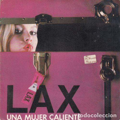 Discos de vinilo: LAX - UNA MUJER CALIENTE - SINGLE RARO DE VINILO cs-8 - Foto 1