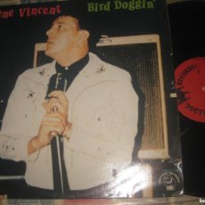 Discos de vinilo: GENE VINCENT. BIRD DOGGIN (67). BULLDOG RECORDS, EDITADO UK 1982 LEA DESCRIPCION. Lote 388810059