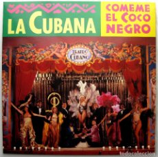 Discos de vinilo: LA CUBANA - COMEME EL COCO NEGRO - LP PDI 1990 (COMO NUEVO) BPY