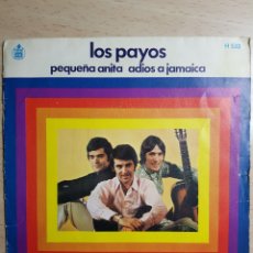 Discos de vinilo: SINGLE 7” LOS PAYOS 1969 PEQUEÑA ANITA + ADIÓS A JAMAICA
