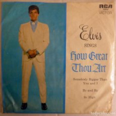 Discos de vinilo: ELVIS PRESLEY SINGS HOW GREAT THOU ART/ SOMEBODY BIGGER THAN YOU AND I/ SO HIGH/ BY & BY. AUSTRALIA