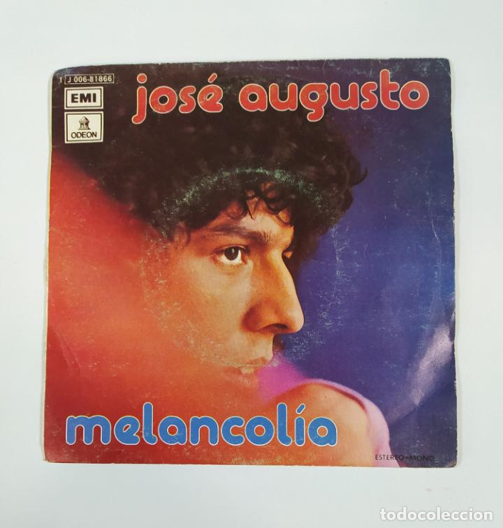 Discos de vinilo: JOS&Eacute; AUGUSTO. MELANCOL&Iacute;A. SINGLE. TDKDS27C - Foto 1