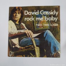 Discos de vinilo: DAVID CASSIDY. ROCK ME BABY. TWO TIME LOSER. SINGLE. TDKSG. Lote 389104394