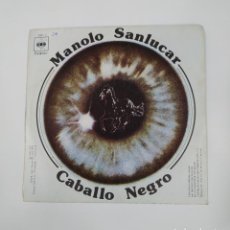 Discos de vinilo: MANOLO SANLÚCAR. CABALLO NEGRO. SINGLE. TDKSG. Lote 389104964