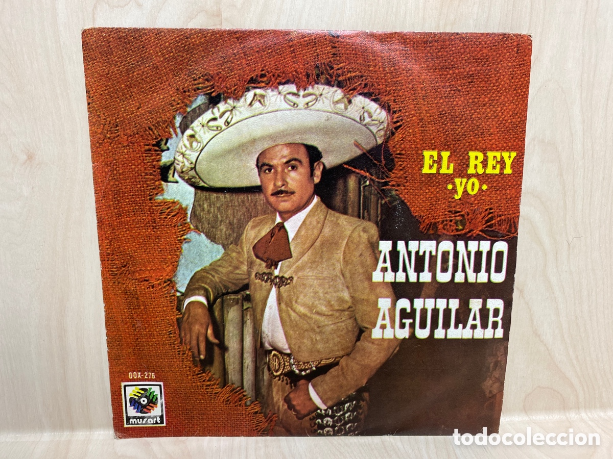 Discos de vinilo: Antonio Aguilar - El Rey (7&rdquo;, Single) - Foto 1