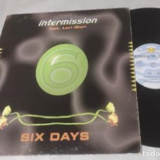 Discos de vinilo: INTERMISSION FEAT. LORI GLORI – SIX DAYS-MAXI-ESPAÑA-**. Lote 389345589