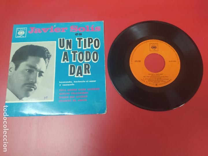 Discos de vinilo: SINGLE DISCO VINILO JAVIER SOLIS UN TIPO A TODO DAR - Foto 1