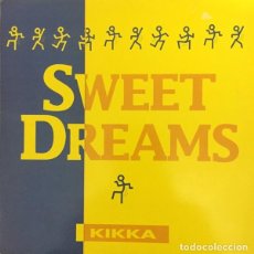 Discos de vinilo: KIKKA, SWEET DREAMS, MAXI MAX MUSIC SPAIN 1992. Lote 389657989