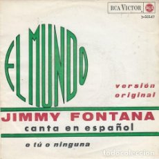 Discos de vinilo: JIMMY FONTANA - EL MUNDO CANTADO EN ESPAÑOL - SINGLE DE VINILO EDICION ESPAÑOLA CS - 4
