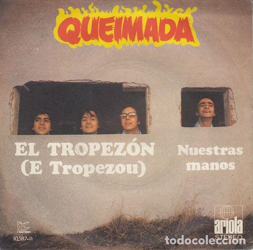 Discos de vinilo: QUEIMADA - EL TROPEZON E TROPEZOU - SINGLE DE VINILO CS - 5 - Foto 1