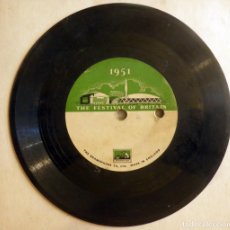 Discos de vinilo: THE FESTIVAL OF BRITAIN 1951 HIS MASTER'S VOICE 7''. TEST PRESSING 78 RPM MUY RARO. Lote 389856239