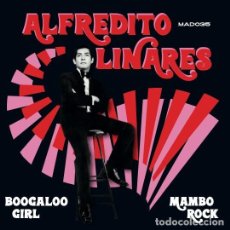 Discos de vinilo: SINGLE ALFREDITO LINARES BOOGALOO GIRL / CARPETA NEGRA / VINILO / ED LTD NUM MADMUA RECORDS 2022. Lote 389956914
