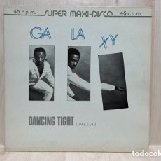Discos de vinilo: GALAXY - DANCING TIGHT (12”, MAXI). Lote 390081349