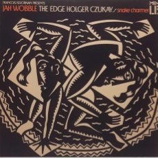 Discos de vinilo: JAH WOBBLE, THE EDGE, HOLGER CZUKAY ‎– SNAKE CHARMER. Lote 390171634