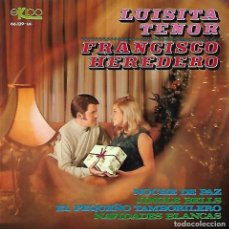 Discos de vinilo: LUISITA TENOR - FRANCISCO HEREDERO - NOCHE DE PAZ +3 - FIRMADO POR AMBOS - EKIPO 1967. Lote 390548464