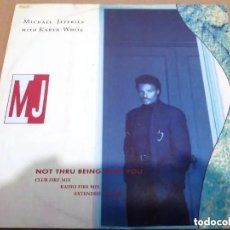 Discos de vinilo: MICHAEL JEFFRIES WITH KARYN WHITE / NOT THRU BEING WITH YOU / MAXI-SINGLE 12 PULGADAS