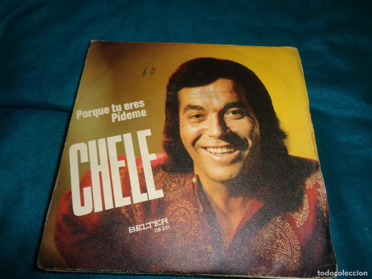 Discos de vinil: CHELE. PORQUE TU ERES / PIDEME. BELTER, 1973. IMPECABLE