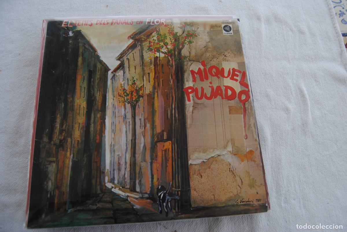 Dischi in vinile: 10.- Miquel Pujad&oacute;, lp. el temps dels fanals en flor. cuspide 1982. perfecte estat. inserto