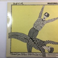 Discos de vinilo: SOFT CELL - TAINTED LOVE / WHERE DID OUR LOVE GO