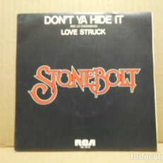 Discos de vinilo: DISCO SINGLE DE VINILO STONEBOLT , DON`T HIDE IT , LOVE STRUCK , RCA , VICTOR ,1980