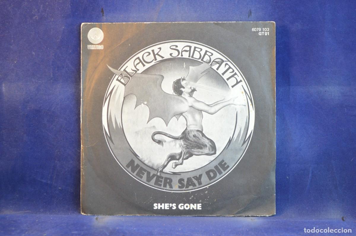 Discos de vinilo: BLACK SABBATH - NEVER SAY DIE / SHE&rsquo;S GONE - SINGLE - Foto 1