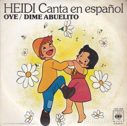 Dischi in vinile: HEIDI - ABUELITO DIME TU - SINGLE DE VINILO CANTADO EN ESPA&Ntilde;OL DE LA SERIE DE TVE - C- 29
