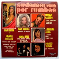Discos de vinilo: VARIOS (LOLA FLORES/RUMBA TRES/DOLORES VARGAS ... ) - SUDAMERICA POR RUMBAS - LP BELTER 1975 BPY. Lote 392111649