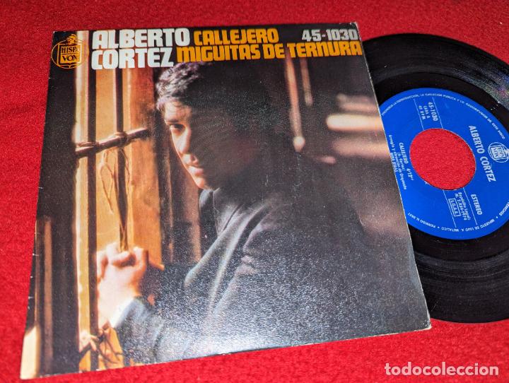 Discos de vinilo: ALBERTO CORTEZ Callejero/Miguitas de ternura 7'' SINGLE 1974 Hispavox
