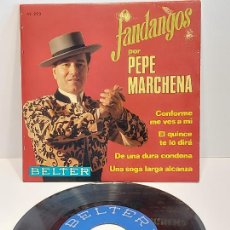Discos de vinilo: FANDANGOS POR PEPE MARCHENA / CONFORME ME VES A MI +3 / EP-BELTER-1969 / MBC. ***/***