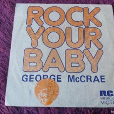 Discos de vinilo: GEORGE MCCRAE – ROCK YOUR BABY , VINYL 7” SINGLE 1974 SPAIN KPBO-1004. Lote 392264799
