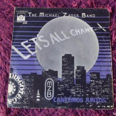 Discos de vinilo: THE MICHAEL ZAGER BAND – LET'S ALL CHANT , VINYL 7” SINGLE 1978 SPAIN 10 C 006-060.441. Lote 392293769
