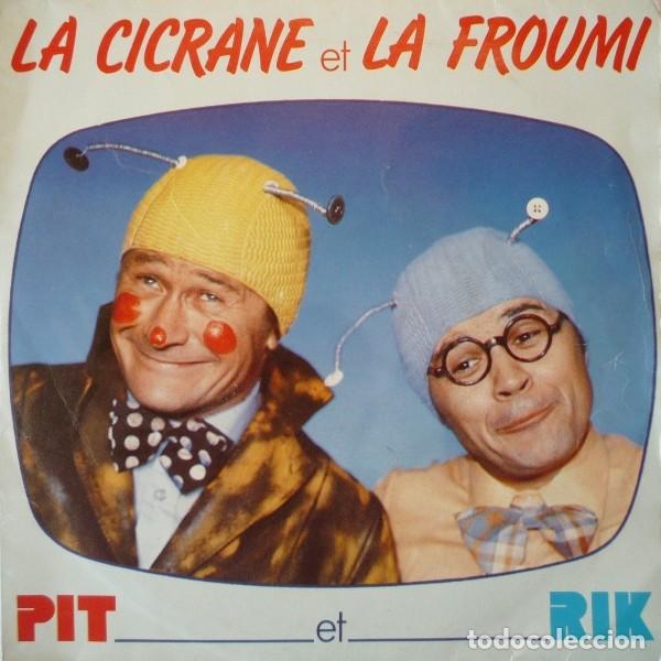 Vinyl records: Pit Et Rik &ndash; La Cicrane Et La Froumi Label: Disc'Az &ndash; AZ/1 824 Format: Vinyl, 7&rdquo;