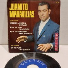 Discos de vinilo: JUANITO MARAVILLAS / IREMOS JUNTOS MAÑANA +3 / EP-BELTER-1967 / DE LUJO. ****/****