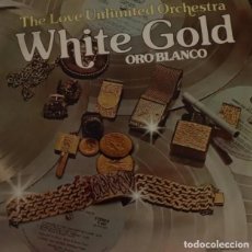 Discos de vinilo: DISCO VINILO LP WHITE GOLD - THE LOVE UNLIMITED ORCHESTRA -