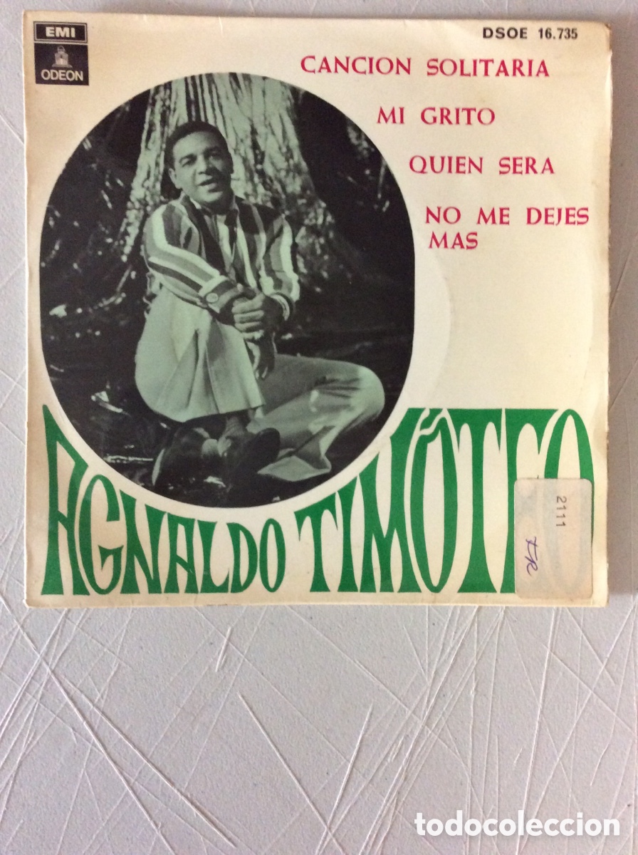 Disques de vinyle: Agnaldo Tim&oacute;teo. Canci&oacute;n solitaria. Mi grito. Quien ser&aacute;. No me dejes mas.