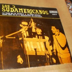 Discos de vinilo: SINGLE LOS 3 SUDAMERICANOS. FLOR CANELA. PÁJARO CHOGUÍ, ENDE QUE TE VI. IPACARAI. ORLADOR 1967